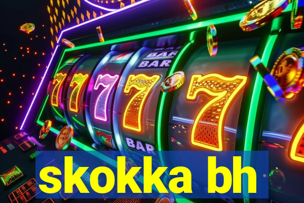 skokka bh